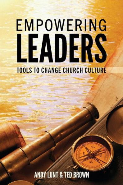 Empowering Leaders: Tools to Change Church Culture - Andy Lunt