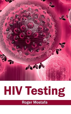 HIV Testing - Roger Mostafa