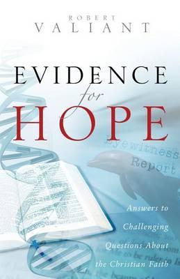 Evidence for Hope - Robert Valiant