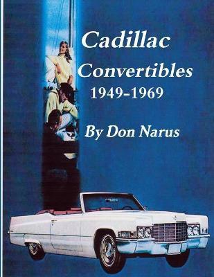 Cadillac Convertibles 1949-1969 - Don Narus