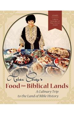 Helen Corey's Food From Biblical Lands: A Culinary Trip to the Land of Bible History - Helen Corey