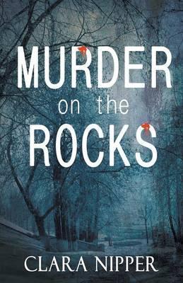 Murder on the Rocks - Clara Nipper