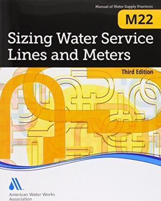 M22 Sizing Water Service Lines and Meters, Third Edition - American Water Works Association