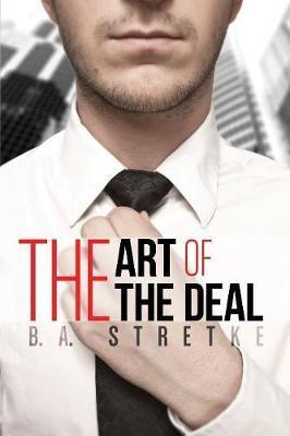 The Art of the Deal - B. A. Stretke