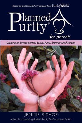 Planned Purity for parents(R) - Jennie Bishop