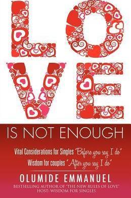 Love Is Not Enough - Olumide Emmanuel