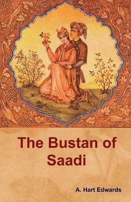 The Bustan of Saadi - A. Hart Edwards
