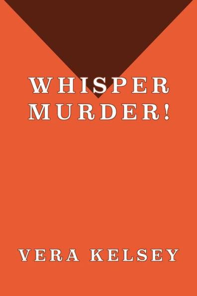 Whisper Murder! - Vera Kelsey