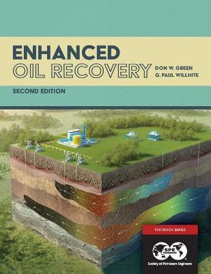 Enhanced Oil Recovery, Second Edition - Paul Willhite