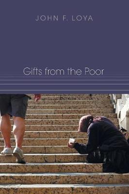 Gifts from the Poor - John F. Loya