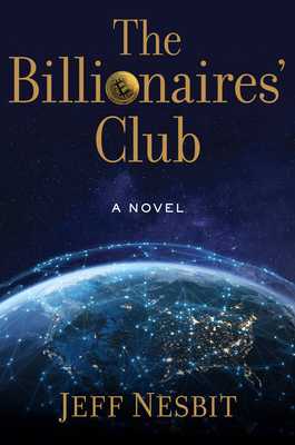 The Billionaires' Club - Jeff Nesbit