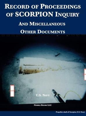 Coperta cărții 'Record of Proceedings of SCORPION Inquiry: And Miscellaneous Other Documents - U S Navy'