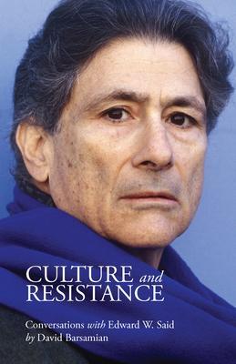 Culture and Resistance - Edward W. Said
