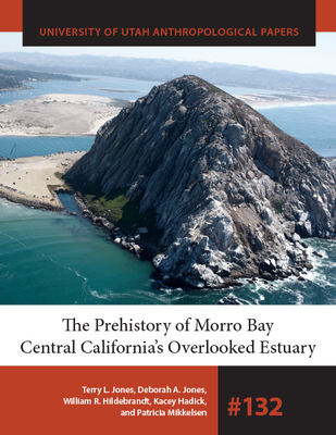 Coperta cărții 'The Prehistory of Morro Bay: Central California's Overlooked Estuary - Terry L. Jones'
