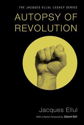Autopsy of Revolution - Jacques Ellul