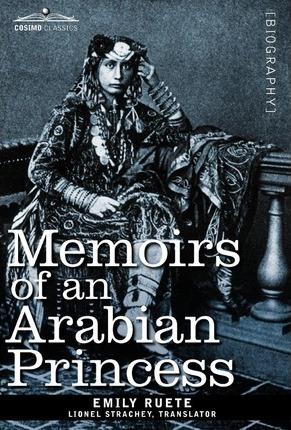 Memoirs of an Arabian Princess - Emily Ruete