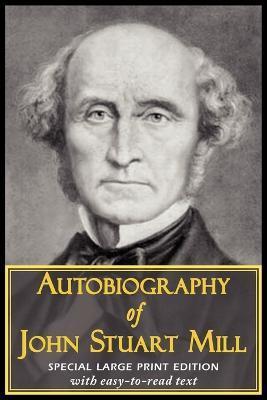 Coperta cărții 'Autobiography of John Stuart Mill - John Stuart Mill'