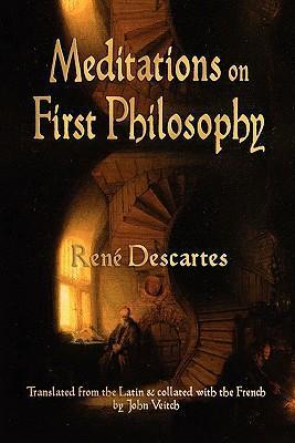 Meditations On First Philosophy - Rene Descartes