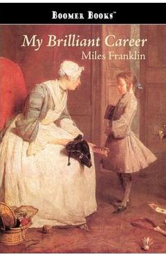 Coperta cărții 'My Brilliant Career - Miles Franklin'
