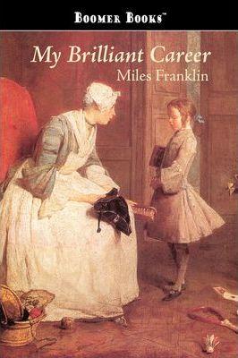 Coperta cărții 'My Brilliant Career - Miles Franklin'