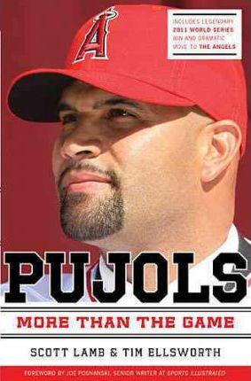 Pujols Revised and Updated: More Than the Game - Scott Lamb
