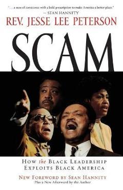 Coperta cărții 'Scam: How the Black Leadership Exploits Black America - Jesse Lee Peterson'