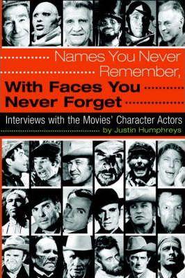 Names You Never Remember, with Faces You Never Forget - Justin Humphreys