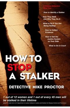 Coperta cărții 'How to Stop a Stalker - Mike Proctor'