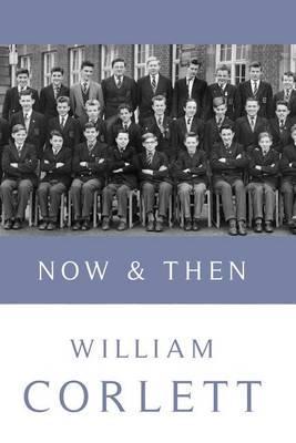 Now & Then - William Corlett