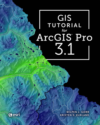 GIS Tutorial for Arcgis Pro 3.1 - Wilpen L. Gorr