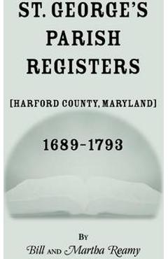 Coperta cărții 'St. George's Parish Register [Harford County, Maryland], 1689-1793 - Bill Reamy'