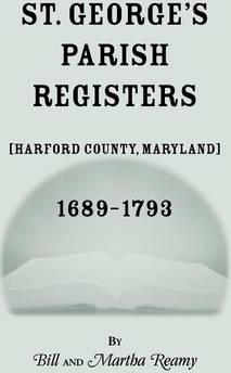 Coperta cărții 'St. George's Parish Register [Harford County, Maryland], 1689-1793 - Bill Reamy'
