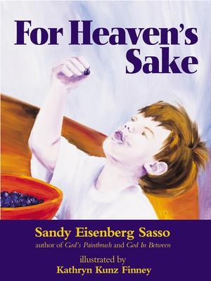 For Heaven's Sake: For Heaven's Sake - Sandy Eisenberg Sasso
