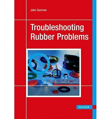 Troubleshooting Rubber Problems - John Sommer