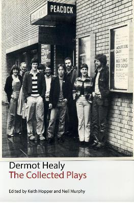 The Collected Plays - Dermot Healy