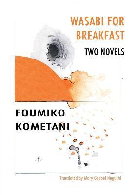 Wasabi for Breakfast - Foumiko Kometani