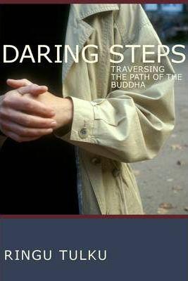 Coperta cărții 'Daring Steps: Traversing the Path of the Buddha - Ringu Tulku'