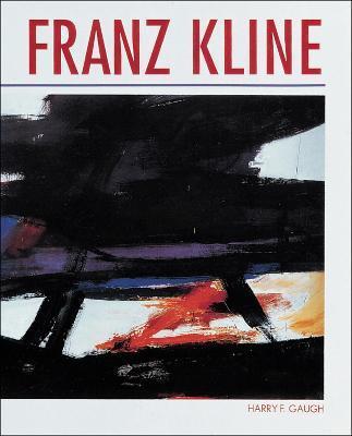 Franz Kline - Harry F. Gaugh