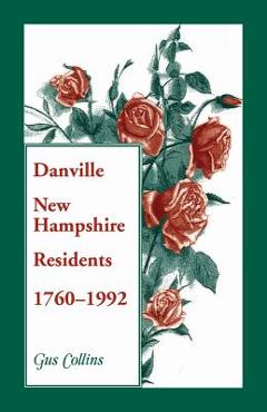 Coperta cărții 'Danville, New Hampshire Residents, 1760-1992 - Gus Collins'