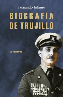 Biografia de Trujillo - Fernando Infante