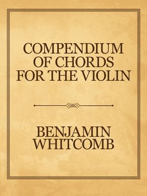 Compendium of Chords for the Violin - Benjamin Whitcomb