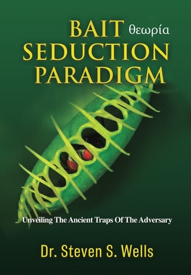 Bait Seduction Paradigm - Steven S. Wells