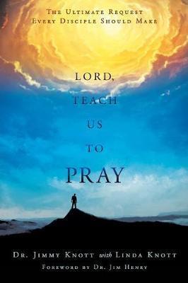 Lord, Teach Us to Pray - Jimmy Knott