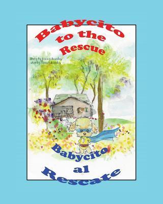 Babycito to the rescue Babycito al rescate - Story Jimmy Sanchez Art Sanchez