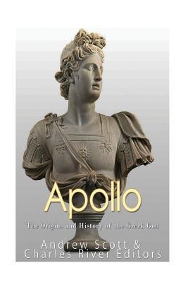 Apollo: The Origins and History of the Greek God - Andrew Scott