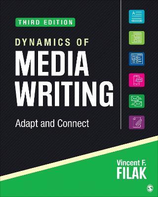 Dynamics of Media Writing: Adapt and Connect - Vincent F. Filak