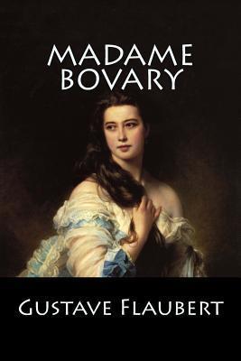 Madame Bovary: (Spanish Edition) - Gustave Flaubert