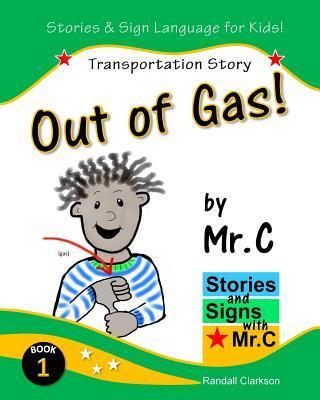 Out of Gas!: Transportation Story (ASL Sign Language Signs) - Randall Clarkson