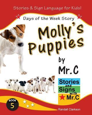 Molly's Puppies: Days of the Week Story (ASL Sign Language Signs) - Randall Clarkson