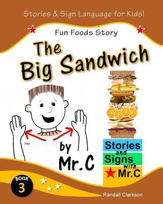 The Big Sandwich: Fun Foods Story (ASL Sign Language Signs) - Randall Clarkson